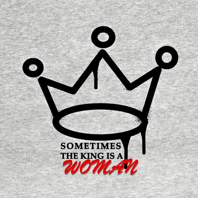 Sometimes the king is a woman by A-A-Ron's Bin